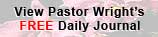 View Pastor Wright's FREE Daily Journal